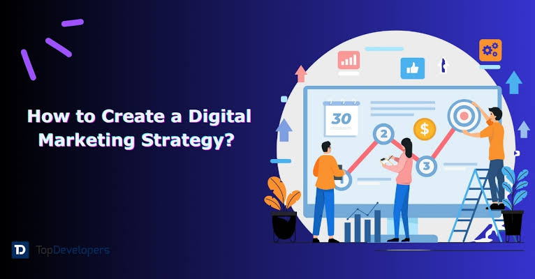 How to Build a Digital Marketing Strategy? - Topdevelopers.co