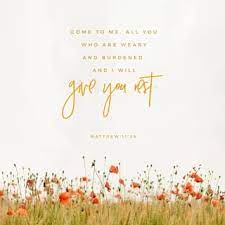 Maybe you would like to learn more about one of these? Matthew 11 28 30 Come To Me All You Who Are Weary And Burdened And I Will Give You Rest Take My Yoke Upon You And Learn From Me For I Am Gentle And