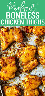 This Recipe For The Perfect Baked Chicken Thighs Shows You How To Cook Juicy Chicke Baked Chicken Thighs Chicken Thights Recipes Boneless Chicken Thigh Recipes