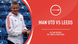 Manchester united vs leeds prediction and match preview. Moxrlyph0r8l3m