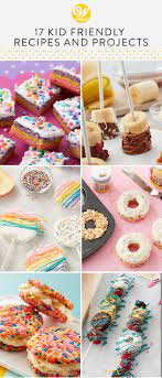 17 Kid Friendly Recipes And Projects Wilton Kid Friendly Dessert Kid Friendly Meals Baking Recipes For Kids