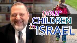 99: Your Children in Israel (Aliya pt. 3)
