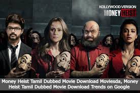 There is also a telegram group on such websites. Money Heist Tamil Dubbed Movie Download Moviesda Money Heist Tamil Dubbed Movie Download Trends On Google Indian News Live Movies Reviews