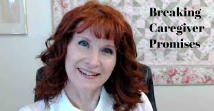 Caregiving Chat: Breaking Caregiver Promises