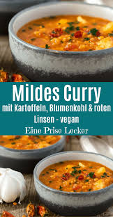 Mildes Curry Mit Linsen Kartoffeln Und Blumenkohl Vegan Eine Prise Lecker Chiara Gesundesessen Blumenkohl Vegan Leckere Vegane Rezepte Rezepte