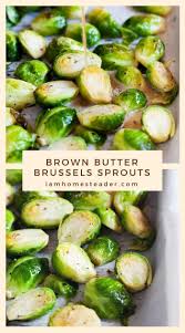 Brown Butter Brussel Sprouts Recipe Brussel Sprouts Vegetable Recipes Recipes