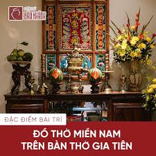 Đặc điểm bài trí đồ thờ miền Nam trên ...