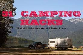 Rv camping tips and tricks. Camping Hacks That Will Make Your World A Better Place