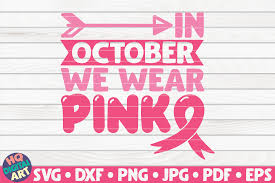 Download In October We Wear Pink Svg Graphic By Mihaibadea95 Creative Fabrica PSD Mockup Templates
