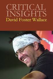 Amazon.com: David Foster Wallace (Critical Insights): 9781619255135: Philip  Coleman: Books
