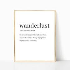 Wanderlust Travel Definition Print Wanderlust Dictionary Etsy In 2020 Wanderlust Meaning Quote Prints Travel Quotes Wanderlust Adventure