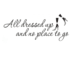 90 best funny quotes and sayings to make you smile. Quotes About Dress Up 319 Quotes