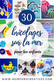 Beaucoup de voyageurs, lorsque cette envie a atteint son summum, vont tout simplement plier bagage et décoller vers l'inconnu. 30 Bricolages Pour Enfant Sur Le Theme De La Mer
