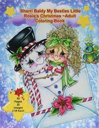 Sherri baldy i love coffee besties coloring book. Amazon Com Sherri Baldy My Besties Little Rosie S Christmas Coloring Book 9781945731600 Baldy Sherri Ann Books