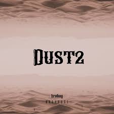 Dust2 Original Mix By Brohug On Beatport