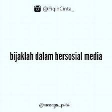 Bijaklah Dalam Bersosial Media Sekarang Kita Hidup Pada Jaman Sosial Media Ada Yg Bisa Di Ambil Manfaatnya Ada Juga Yg Dapat M Kebijakan Sosial Bijak Media