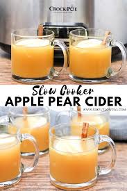 Slow Cooker Apple Pear Cider Recipe In 2020 Slow Cooker Apples Slow Cooker Apple Cider Easy Drink Recipes