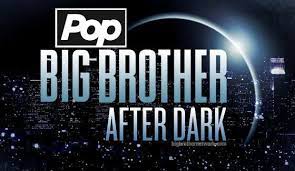 Big Brother After Dark Goes Pop For Big Brother 17 Big Brother Network