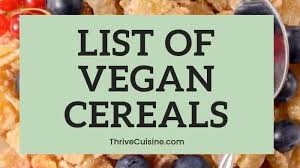 Vegan Cereal Brands 40 Cereals That Will Change Your Morning
