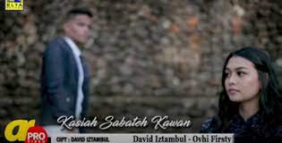 Chord Dan Lirik Kasiah Sabateh Kawan David Iztambul Feat Ovhi Firsty Top Satu