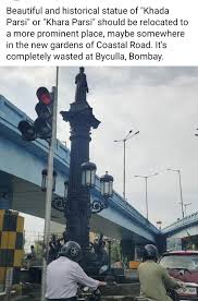 Where should the Khada Parsi Statue be ...