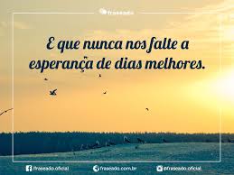 Frases de esperança | Fraseado