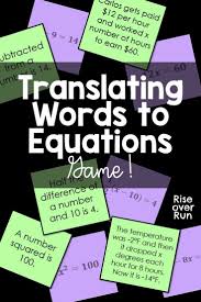 Translating Word Problems Into Equations Game Word Problems Math Word Problems Equations
