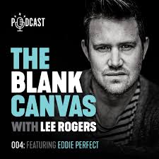 Episode 004: Eddie Perfect — The Blank Canvas