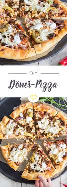 Doner Pizza Die Fusion Der Fast Food Giganten Rezept Doner Pizza Donerfleisch Lebensmittel Essen