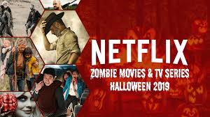 You have the entirety of netflix at your disposal, including even a pared down list of films you've already bookmarked to watch at a future date. Zombie Movies Tv Series On Netflix Halloween 2019 What S On Netflix
