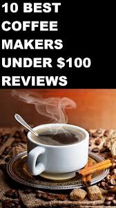 We did not find results for: Top 10 Best Coffee Makers Under 100 Reviews Guide Best Coffee Maker Best Coffee Coffee Maker
