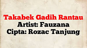For your search query takabek gadih rantau fauzana mp3 we have found 1000000 songs matching your query but showing only top 10 results. Lirik Lagu Takabek Gadih Rantau Fauzana Lubuk Kejung