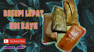 Cara buat doh kuih peneram resipi dua bahan. Resepi Lepat Ubi Kayu Youtube