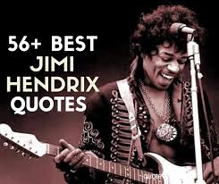 The best of jimi hendrix by jimi hendrix on amazon music. 56 Best Jimi Hendrix Quotes And Sayings On Love Music With Images