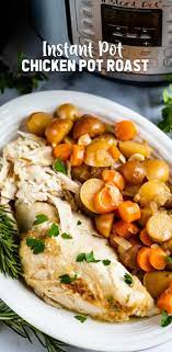 Whole Chicken Dinner In The Instant Pot Recipe Pot Roast Pot Roast Recipes Chicken Pot