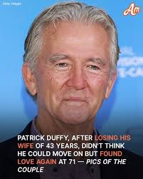 Patrick Duffy has experienced tremendous tragedy in his life including  losing his parents and wife. But when his new partner came into the picture  his life changed for the better, and she