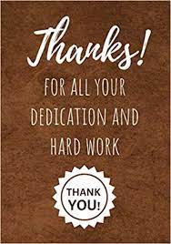 Employee hard work appreciation thank you quotes. Thanks For All Your Dedication And Hard Work Thank You Employee Appreciation Gifts Staff Office Work Gifts Motivational Quote Lined Notebook Journal Jaymee Thandee 9798663784832 Amazon Com Books