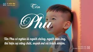 Tên Phu: Ý nghĩa, Phân tích, Hán Việt, Phong thủy và Thần số học