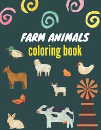 Learn about endangered animals and their babies or prepare for a farm field trip with free animal coloring pages. Coloring Book Farm Animals Awesome Farm Animal Coloring Book For Kids And Toddlers 30 Big Simple Images For Beginners Learning How To Color Paperback Scrawl Books