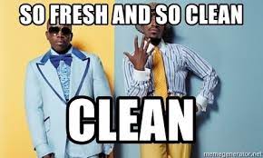 So Fresh And So Clean Clean Outkast Meme Generator