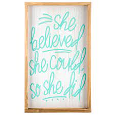 She could hardly i believe that he had been rescued. She Believed She Could Wood Wall Decor Hobby Lobby 1469923