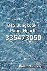 Bts Jungkook Paper Hearts Roblox Id Roblox Music Codes Roblox Feeling Special Paper Hearts