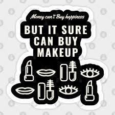People have backed up this statement with cliches like; Money Can T Buy Happiness But It Sure Can Buy Make Up Funny And Cute Shirts With Sayings Shirts With Quotes T Shirt T Shirt Money Cant Buy Happiness Aufkleber Teepublic