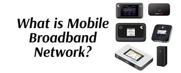 Mobile broadband router, to use all sim worldwide , unlock code . What Is Mobile Broadband Network