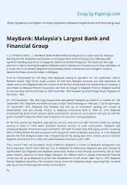 That offers shariah compliant products and 2.1 the development of mmp products at maybank islamic berhad. Maybank Malaysia S Largest Bank And Financial Group Essay Example