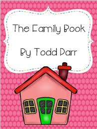 Amazing book to read for kids to teach them about different families. The Family Book By Todd Parr Worksheets Teaching Resources Tpt