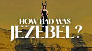 Jezebel Was Much WORSE Than You Think! - YouTube