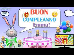 Buon Compleanno Emma Auguri Youtube Buon Compleanno Auguri Di Buon Compleanno Compleanno