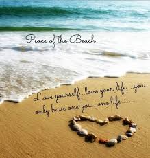 Life At The Beach Quotes Love Yourself And Life At The Beach Beach Love Quotes Beach Quotes I Love The Beach