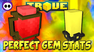 What Are The Best Gem Stats In Trove Trove Perfect Gem Stats Guide Tutorial